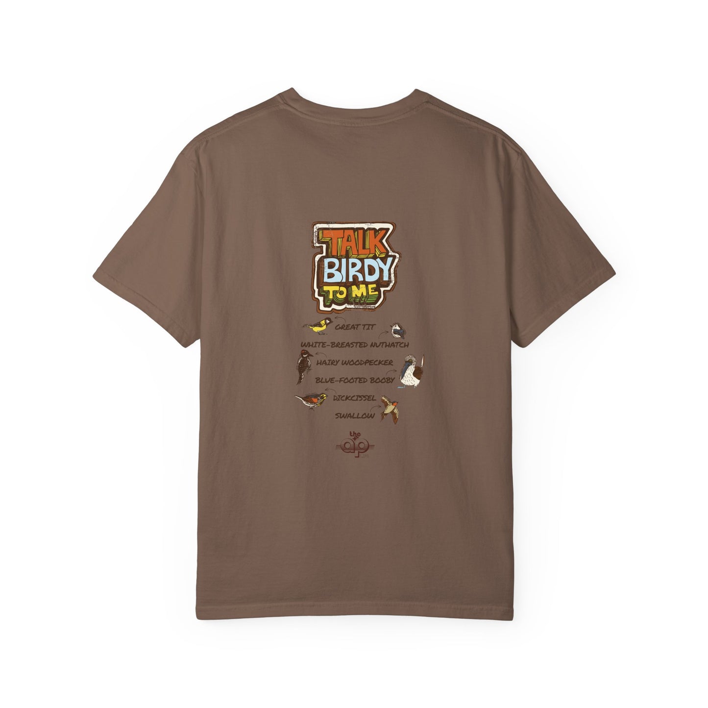 Talk Birdy to Me - Adult Unisex Garment-Dyed T-shirt