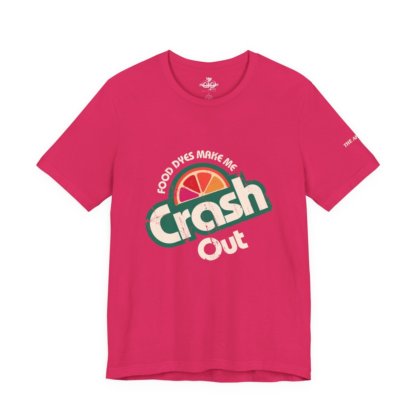 Food Dyes Make Me Crash Out - Adult Unisex Jersey Short Sleeve Tee