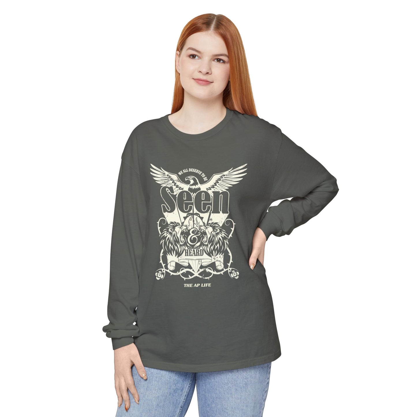 We All Deserve to be Seen & Heard - Adult Unisex Garment-dyed Long Sleeve T-Shirt