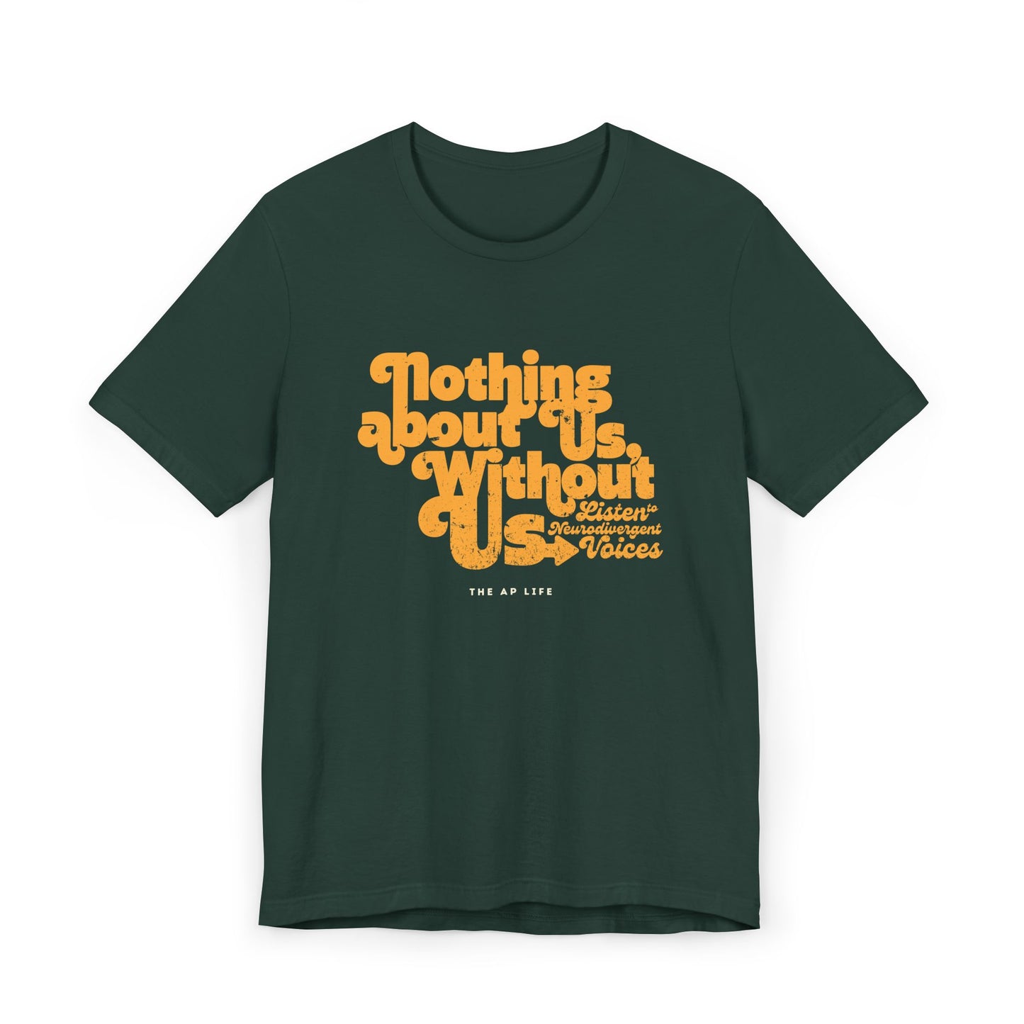 Nothing About Us Without Us - Listen to Neurodivergent Voices - Unisex Jersey T-Shirt
