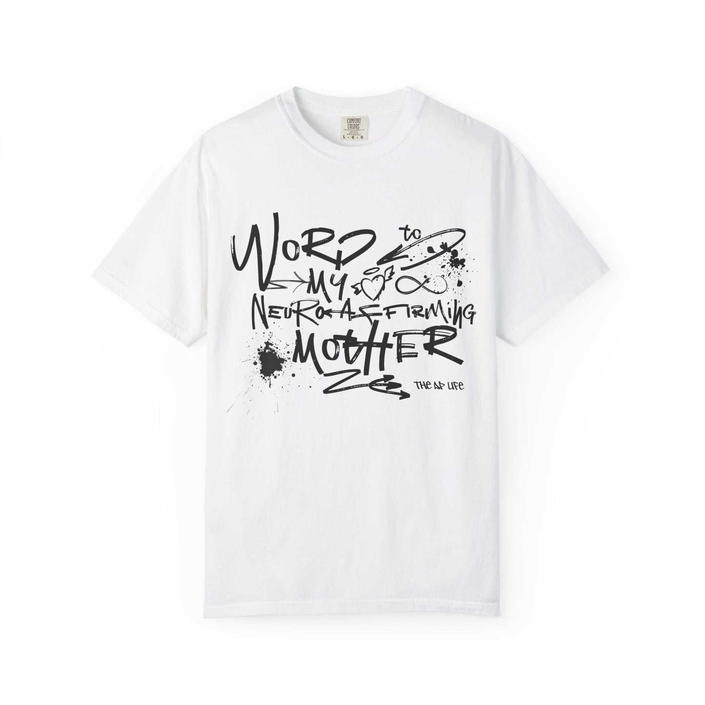 Word to My Neuro-Affirming Mother - Garment Dyed Adult Unisex Garment-Dyed T-shirt