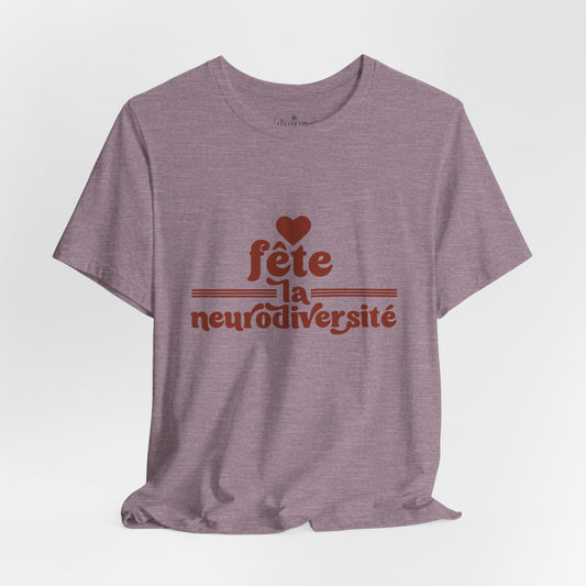 Fête La Neurodiversité Celebrate Neurodiversity - Adult Unisex Tee