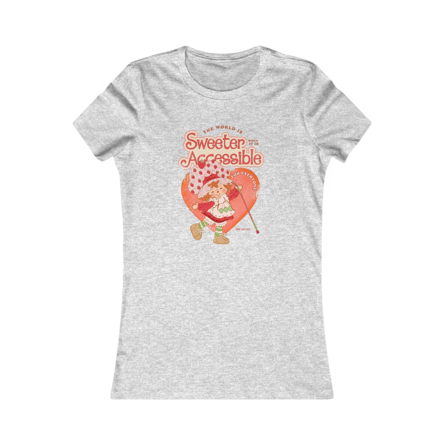 The World is Sweeter when it is Accessible for Everyone - Women's Favorite Tee