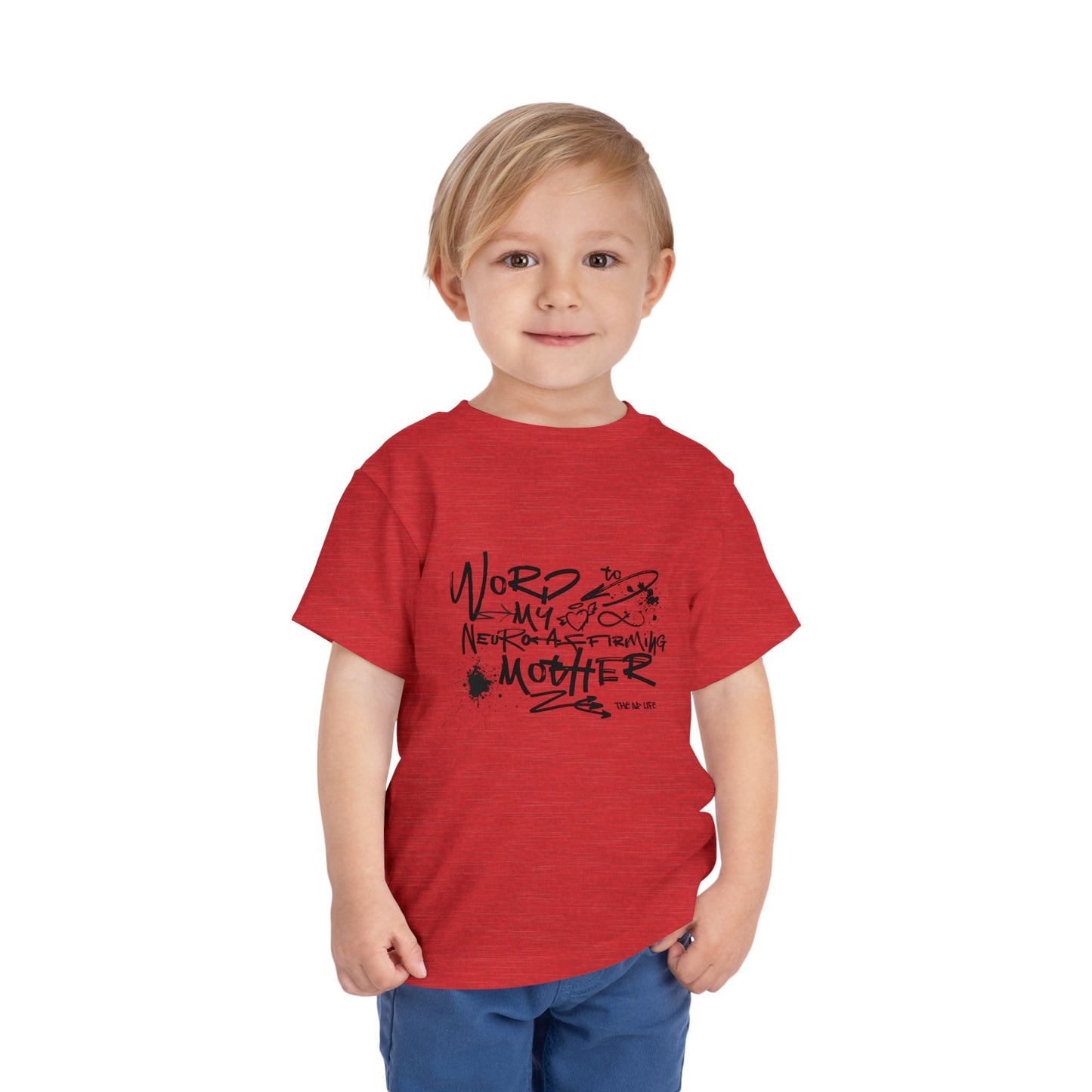 Word to My Neuro-Affirming Mother - Toddler Unisex Short Sleeve Tee
