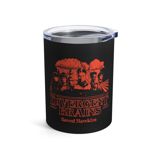 Divergent Brains Saved Hawkins - Insulated Tumbler 10oz