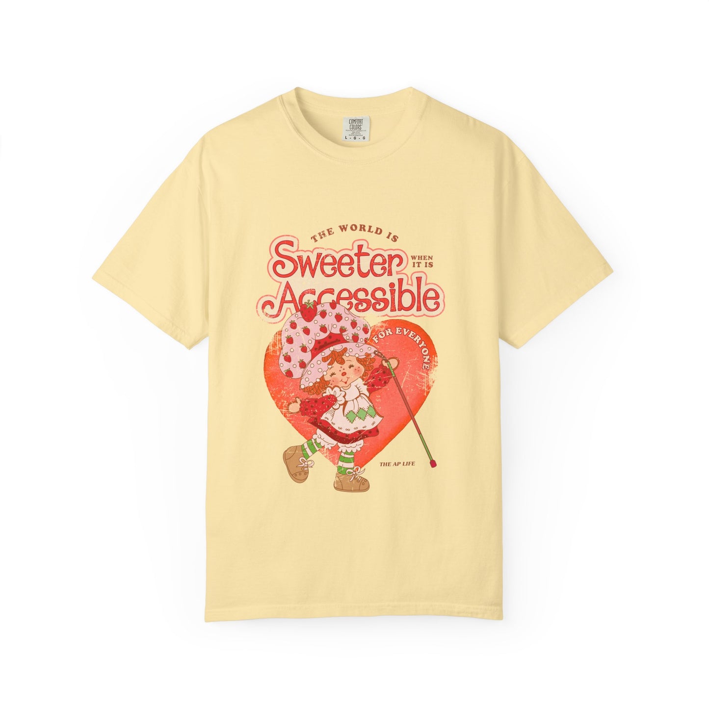 The World is Sweeter when it is Accessible for Everyone - Comfort Colors Adult Unisex Garment-Dyed T-shirt