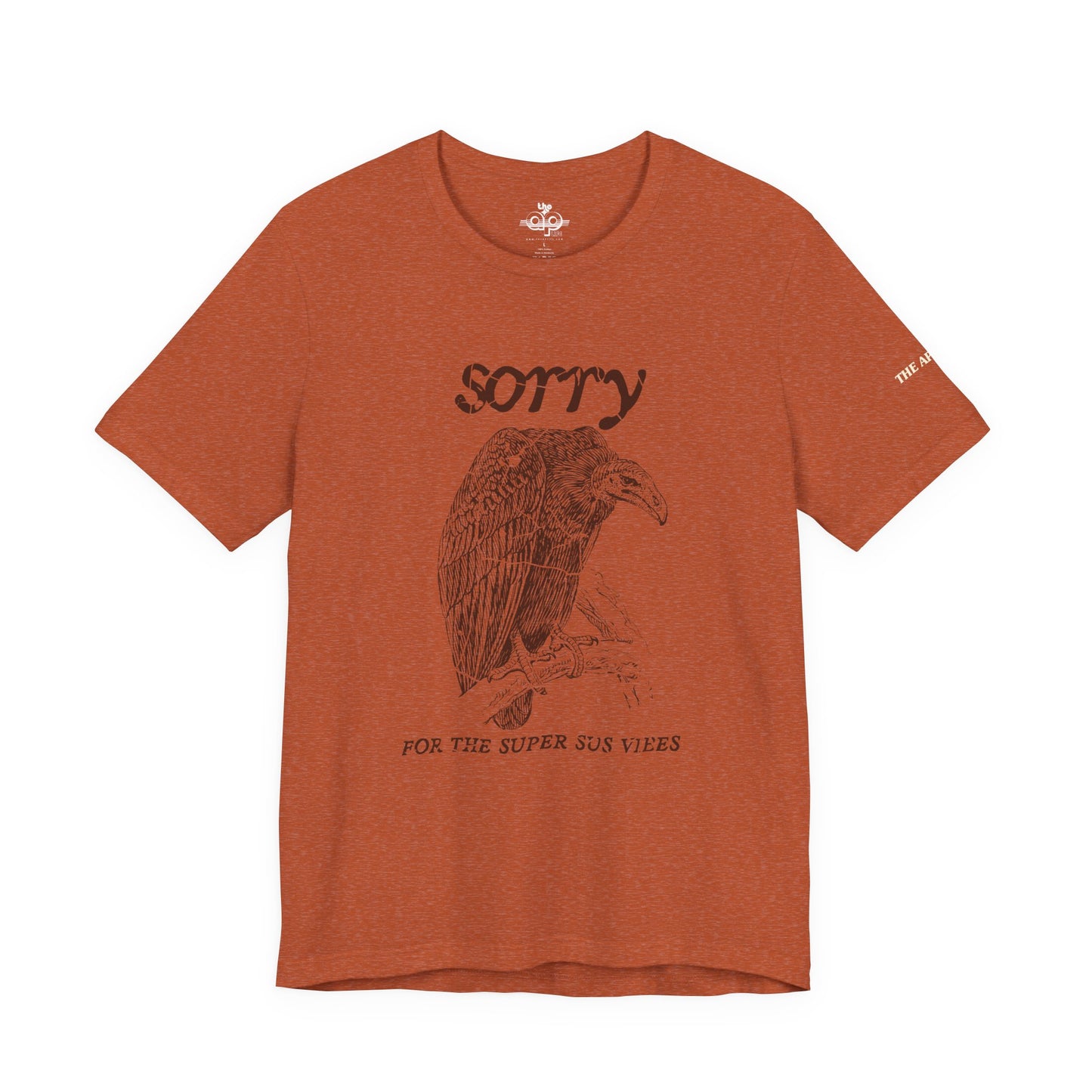 Sorry For the Super Sus Vibes - Vulture - Adult Unisex Jersey Short Sleeve Tee