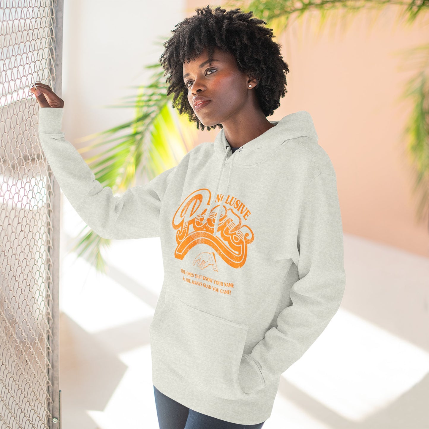 Inclusive Peers - The Ones That Know Your Name & Are Always Glad You Came - Three-Panel Fleece Hoodie