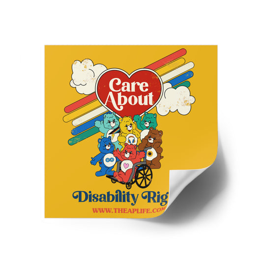 Care About Disability Rights - Vinyl Square Sticker, Indoor\Outdoor