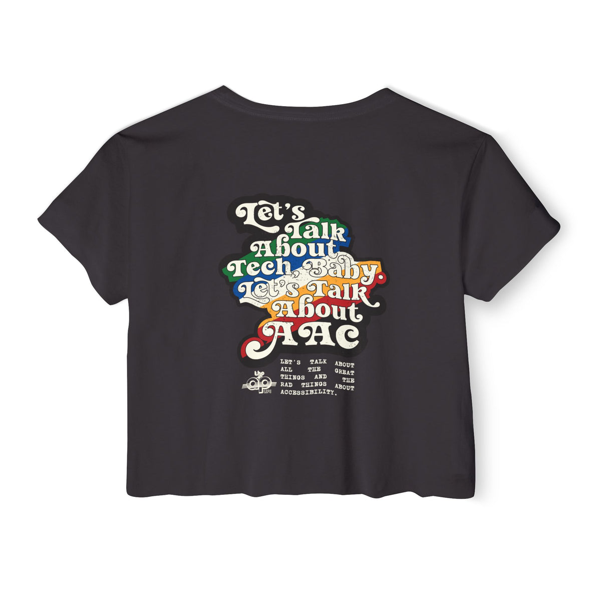Let's Talk About Tech, Baby. Let's Talk About AAC. - Women's Festival Crop Top