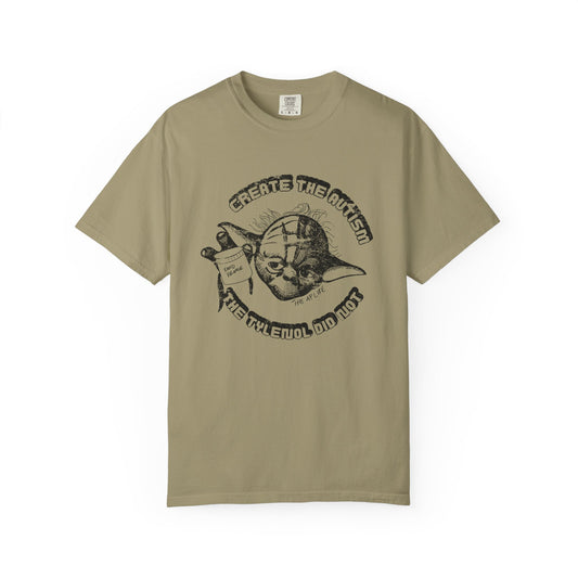 Create The Autism, The Fever Reducer Did Not - Adult Unisex Tee