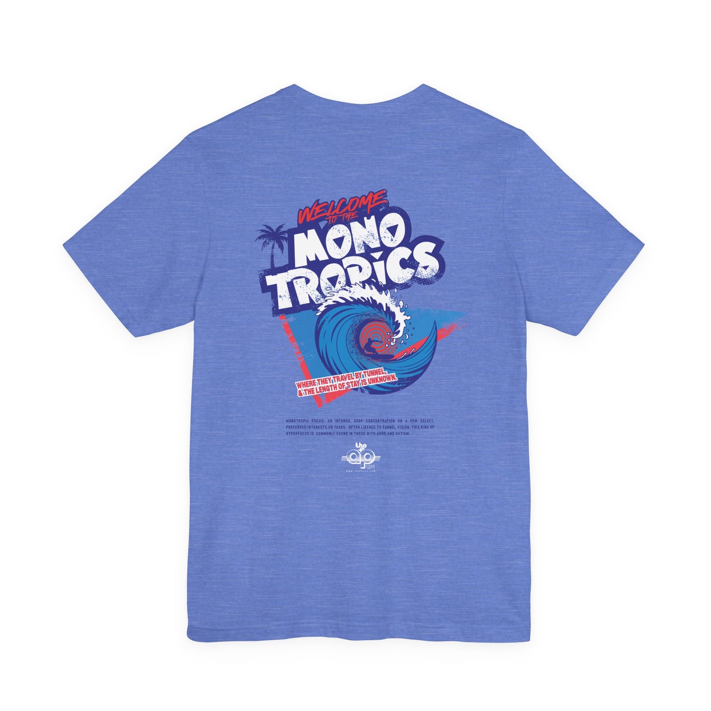 Welcome to the MonoTropics - Adult Unisex Jersey Short Sleeve Tee