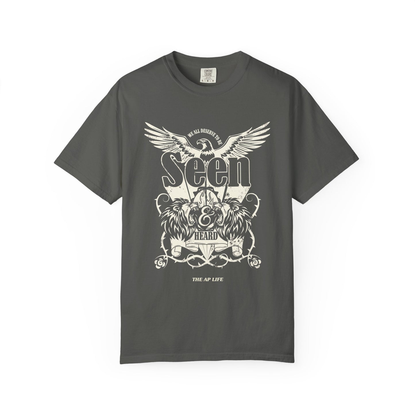 We All Deserve to be Seen & Heard - Adult Unisex Garment-Dyed T-shirt