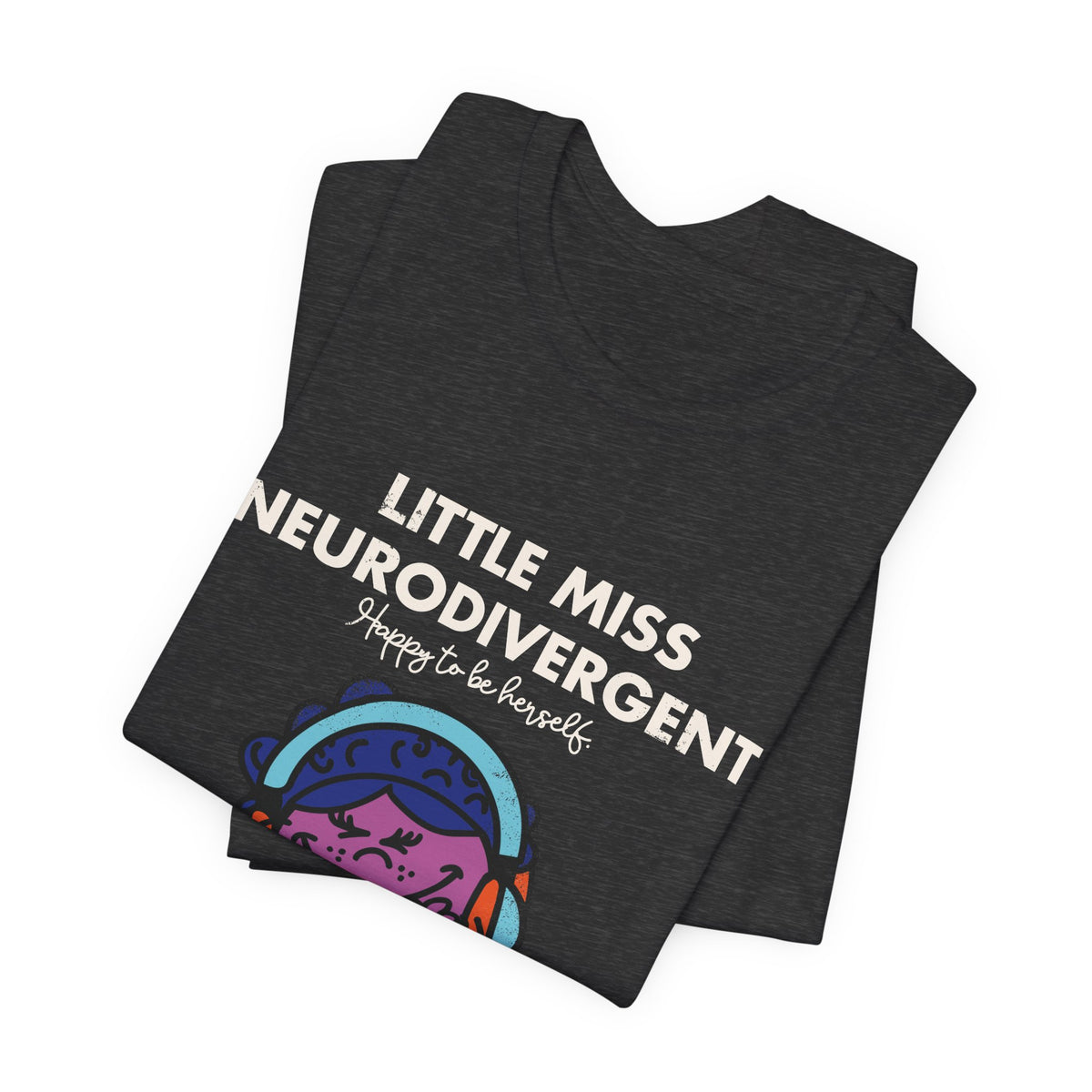 Little Miss Neurodivergent -Adult Unisex Jersey Short Sleeve Tee