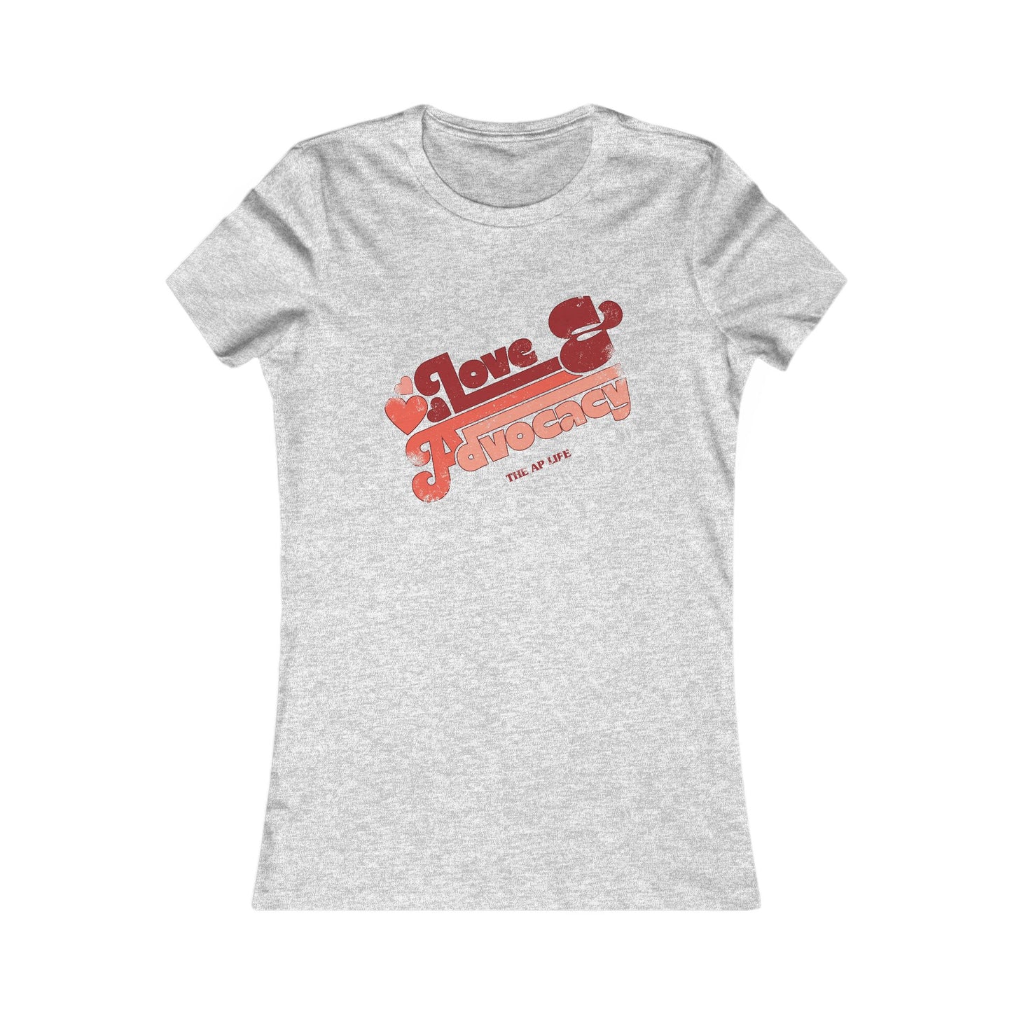 Love & Advocacy - Women's Favorite Tee