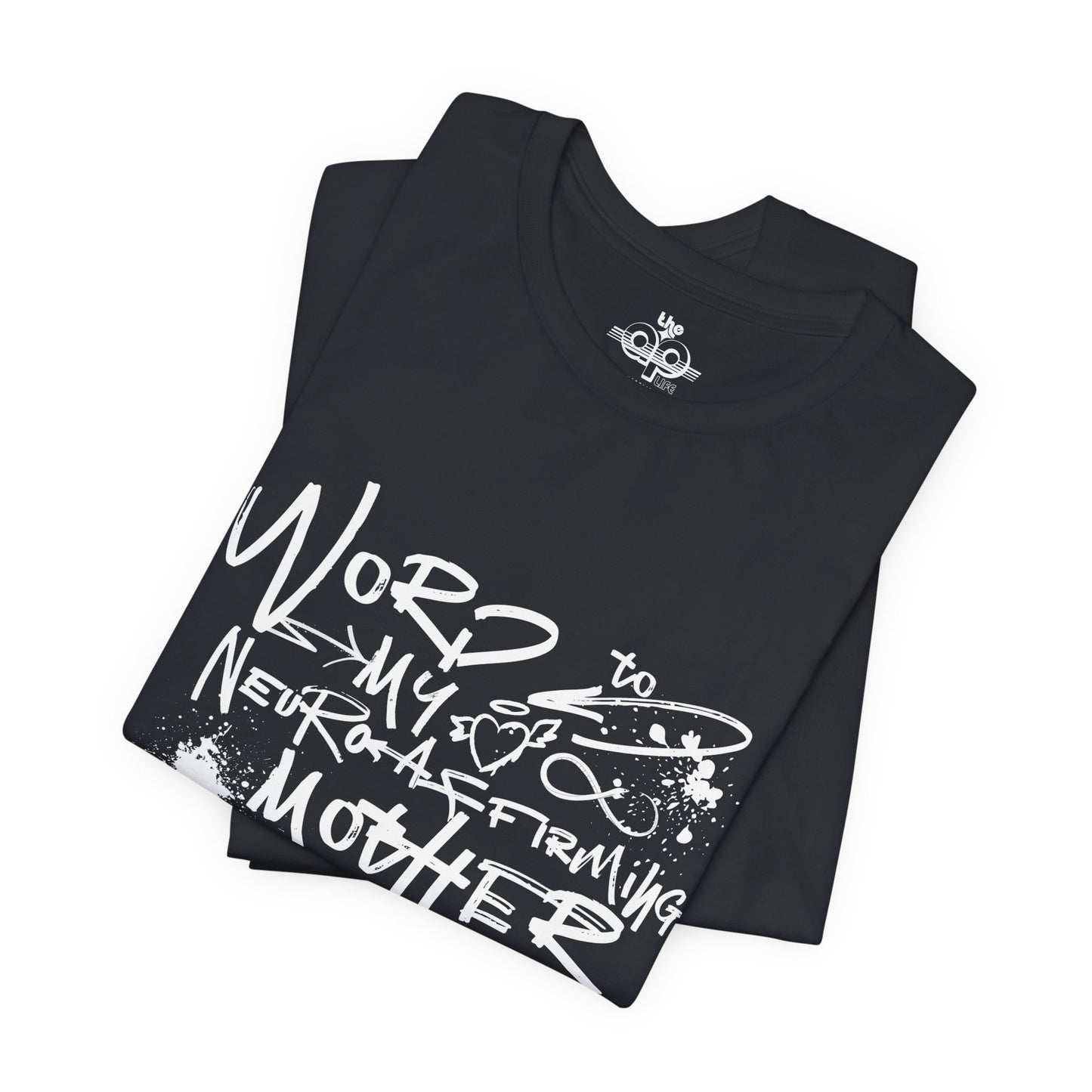 Word to My Neuro-Affirming Mother - Adult Unisex Jersey Short Sleeve Tee
