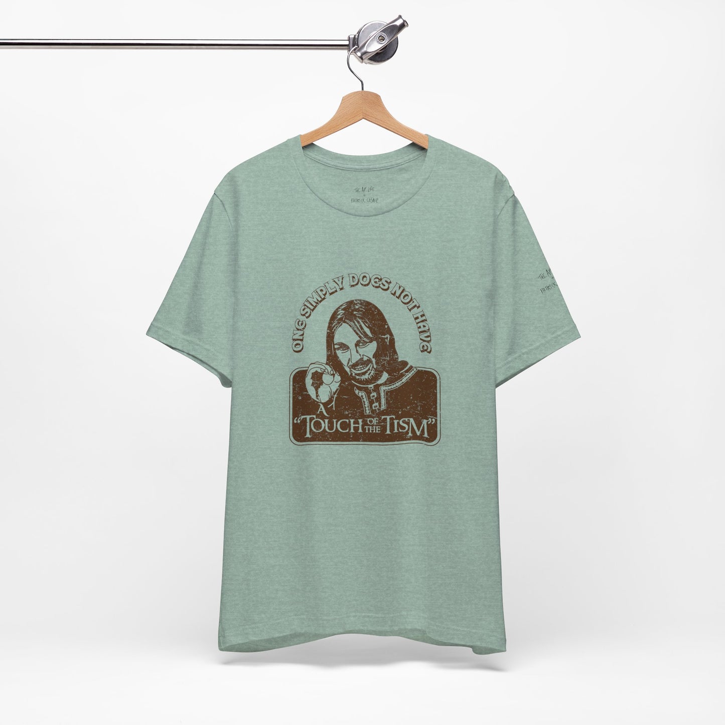 One Simply Does Not Have - "A Touch of the Tism" - LOTR - Adult Unisex Jersey Tee