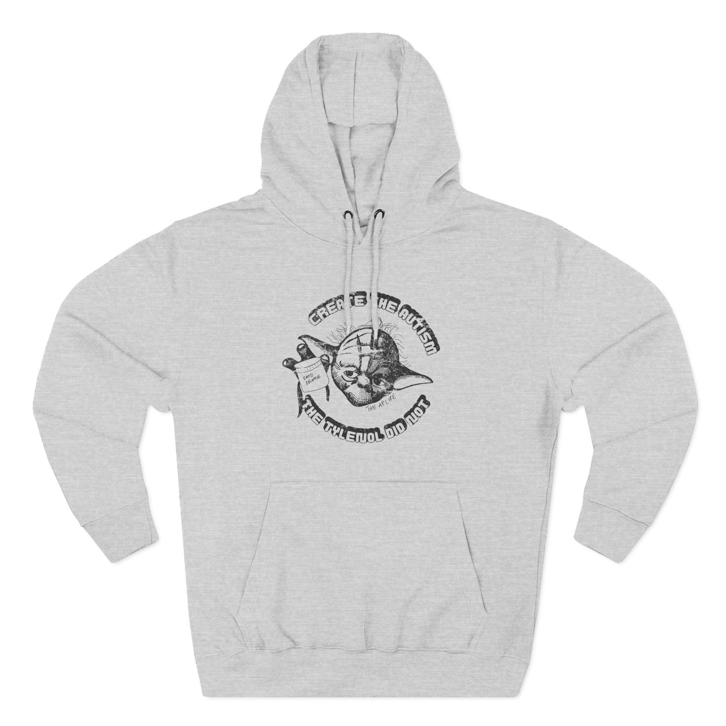 Create The Autism, The Tylenol Did Not - Adult Unisex Hoodie