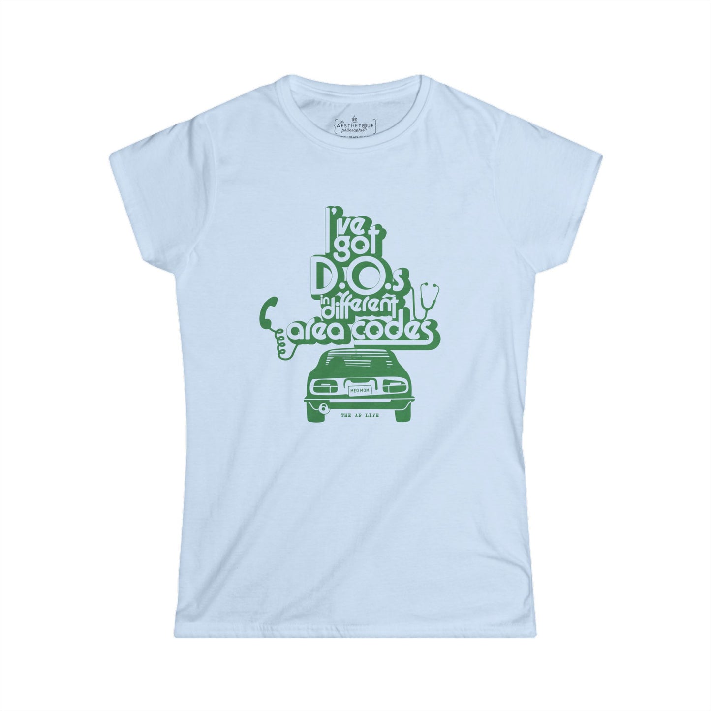 I've Got D.O.s in Different Area Codes - Medical Mom - Women's Slightly-Fitted Tee