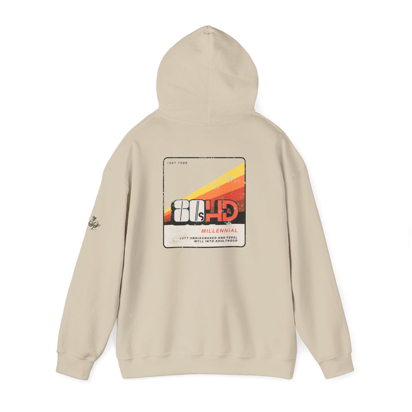 80sHD Millennial - Left Undiagnosed and Feral Well into Adulthood - Adult Unisex Heavy Blend™ Hooded Sweatshirt