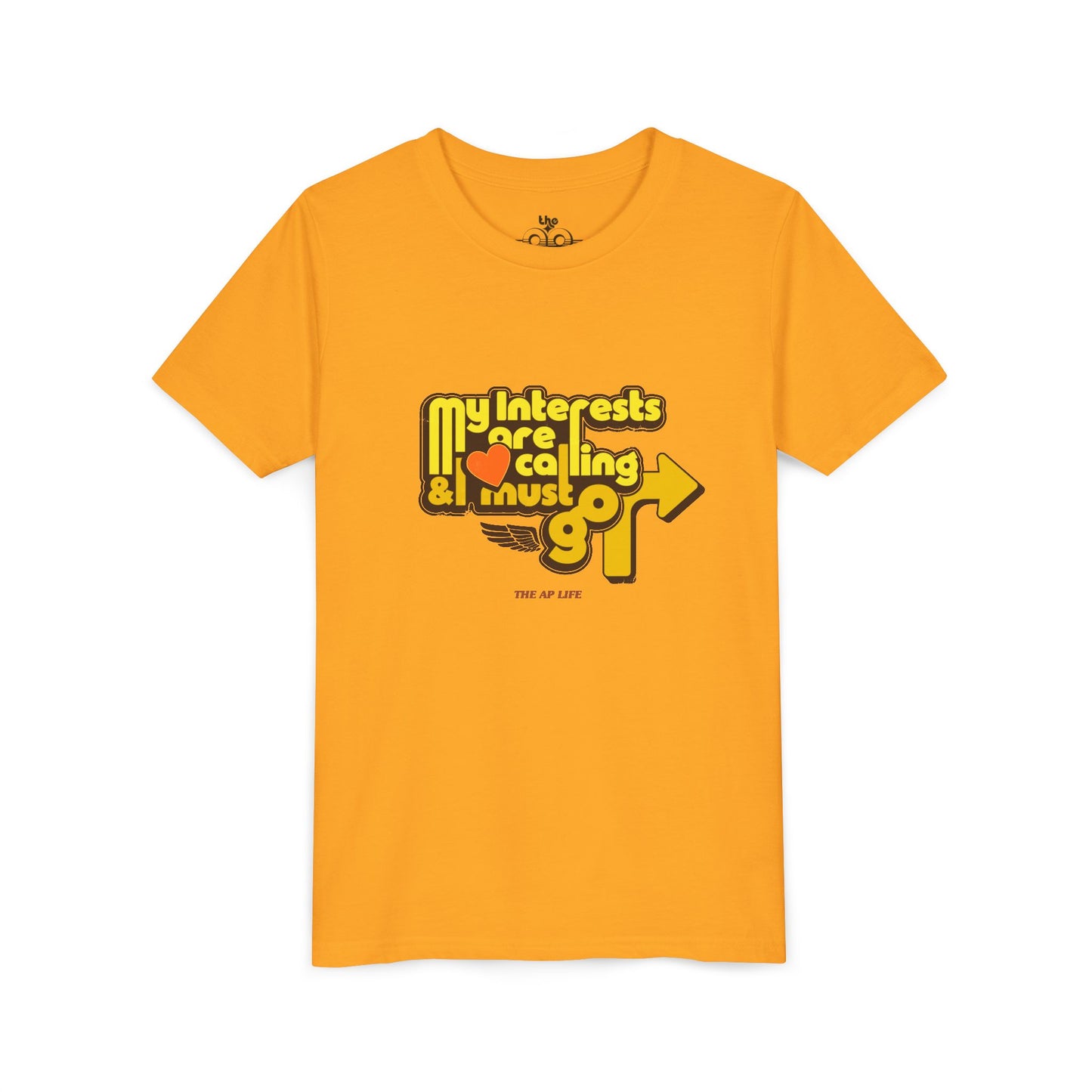 My Interests Are Calling & I Must Go - Unisex Youth Short Sleeve Tee