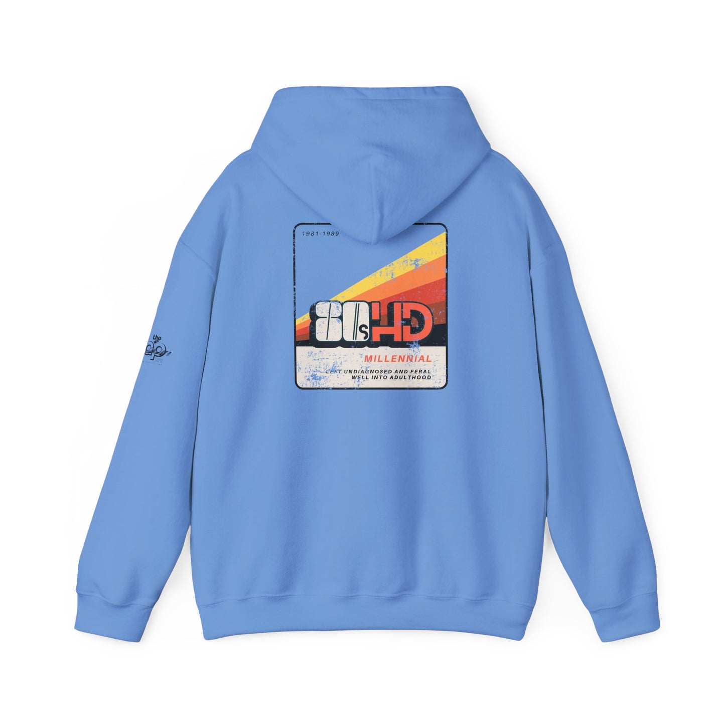 80sHD Millennial - Left Undiagnosed and Feral Well into Adulthood - Adult Unisex Heavy Blend™ Hooded Sweatshirt