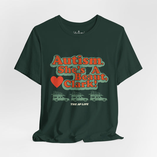 Autism. She's a Beaut, Clark! Christmas Themed Advocacy Tee - Adult Unisex Jersey Tee