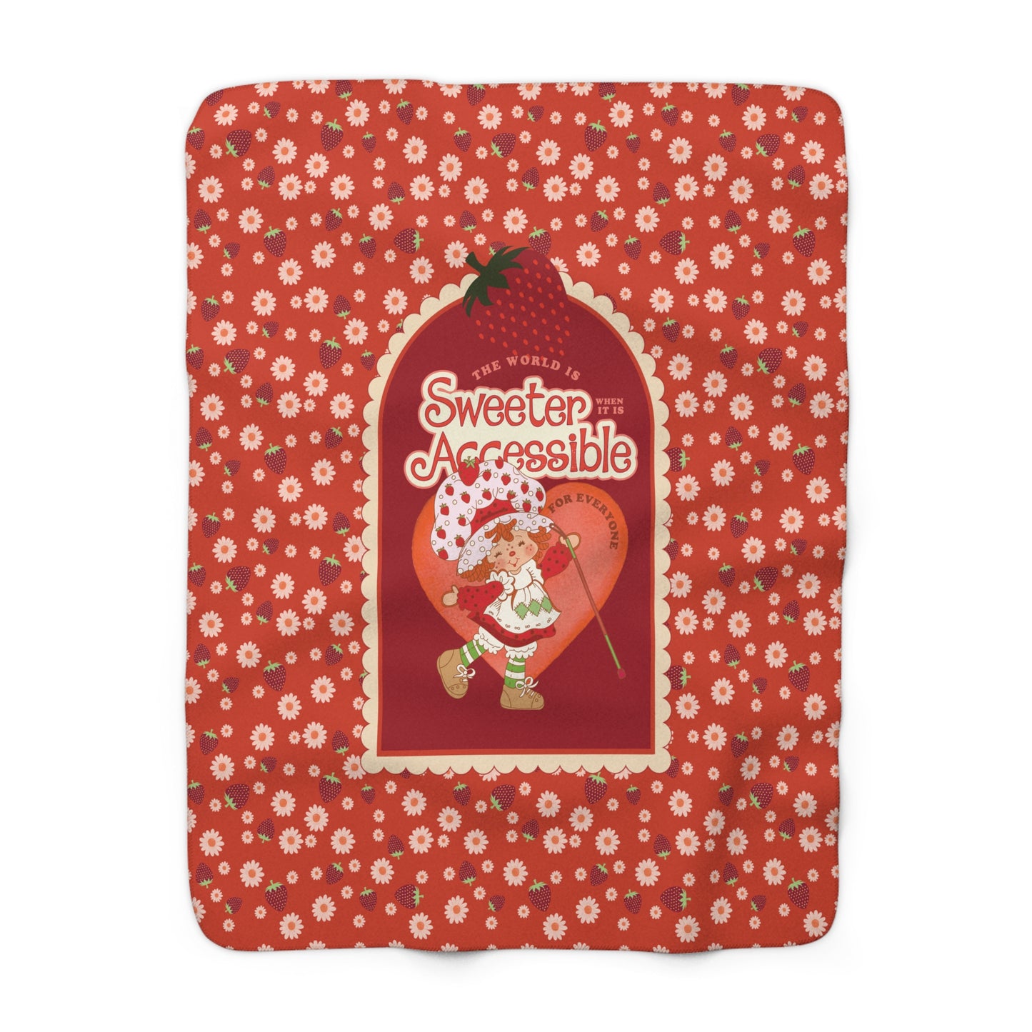 The World is Sweeter when it is Accessible for Everyone - Sherpa Fleece Blanket