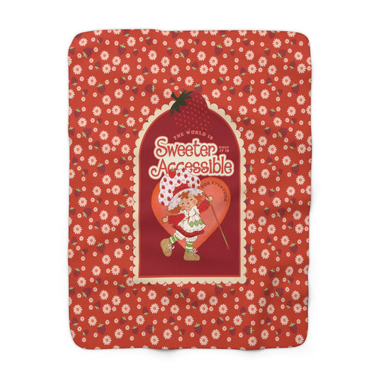 The World is Sweeter when it is Accessible for Everyone - Sherpa Fleece Blanket
