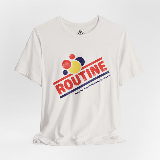 ROUTINE - Basic. Predictable. Safe. Adult Unisex Jersey Short Sleeve Tee