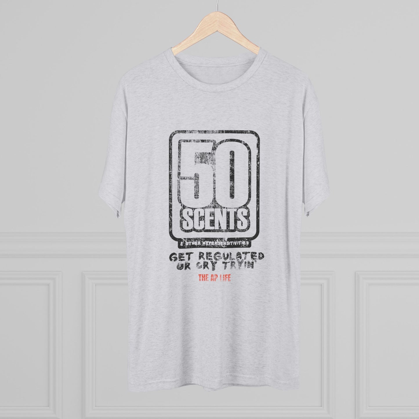 50 Scents & Other Hypersensitivities - Get Regulated or Cry Tryin' - Adult Unisex Triblend Tee