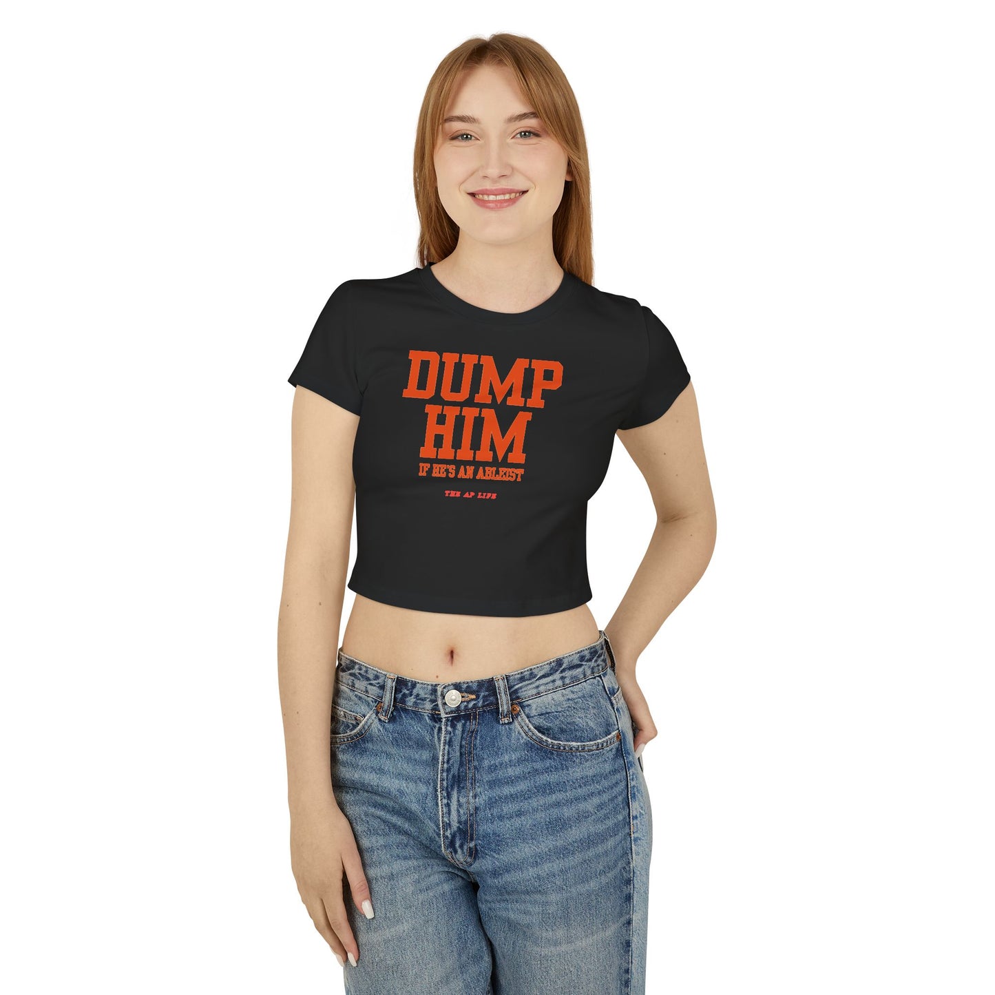 Dump Him (If He's an Ableist) Y2K - Women's Baby Tee