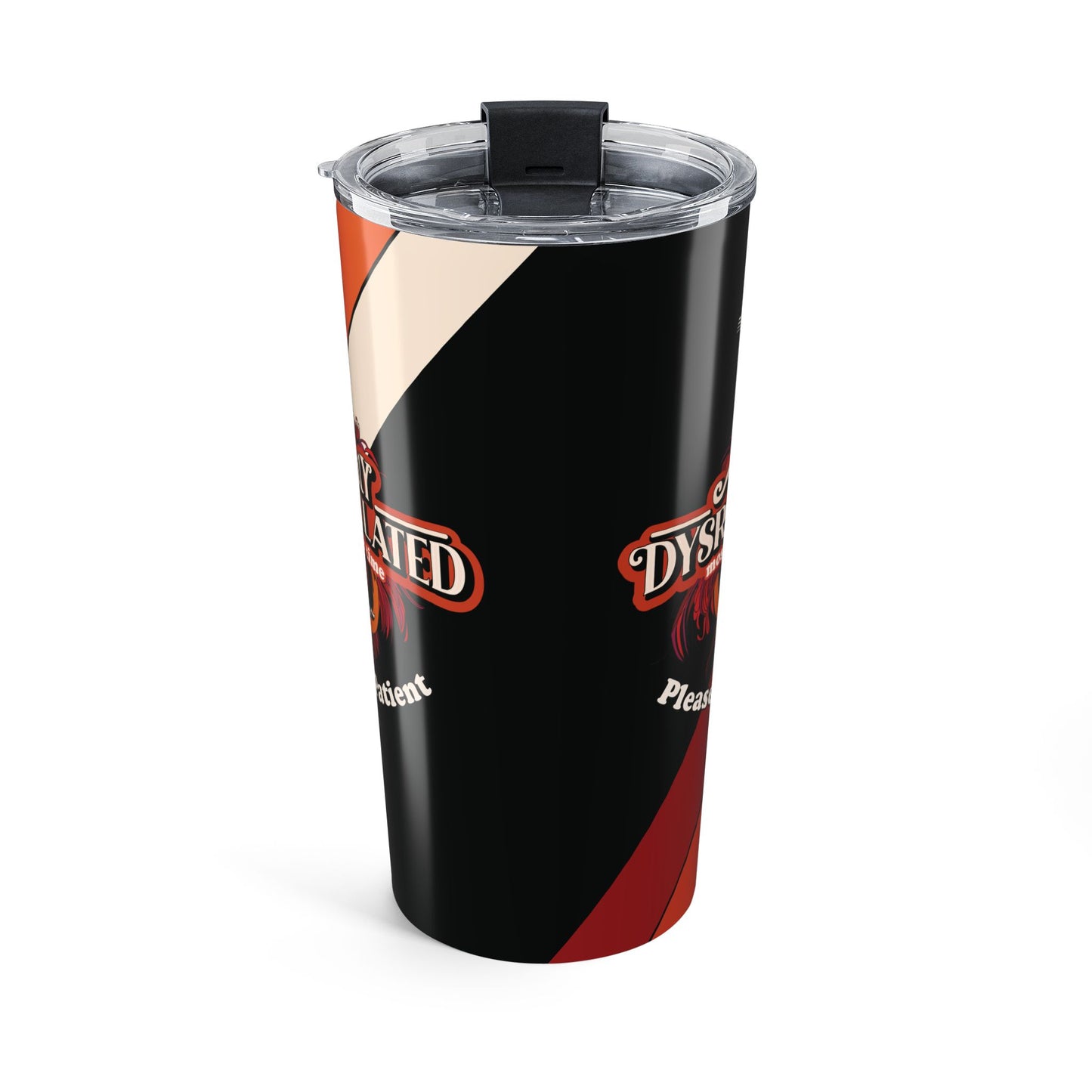 Wildly Dysregulated Most of the Time - Please Be Patient - Insulated Tumbler 20oz