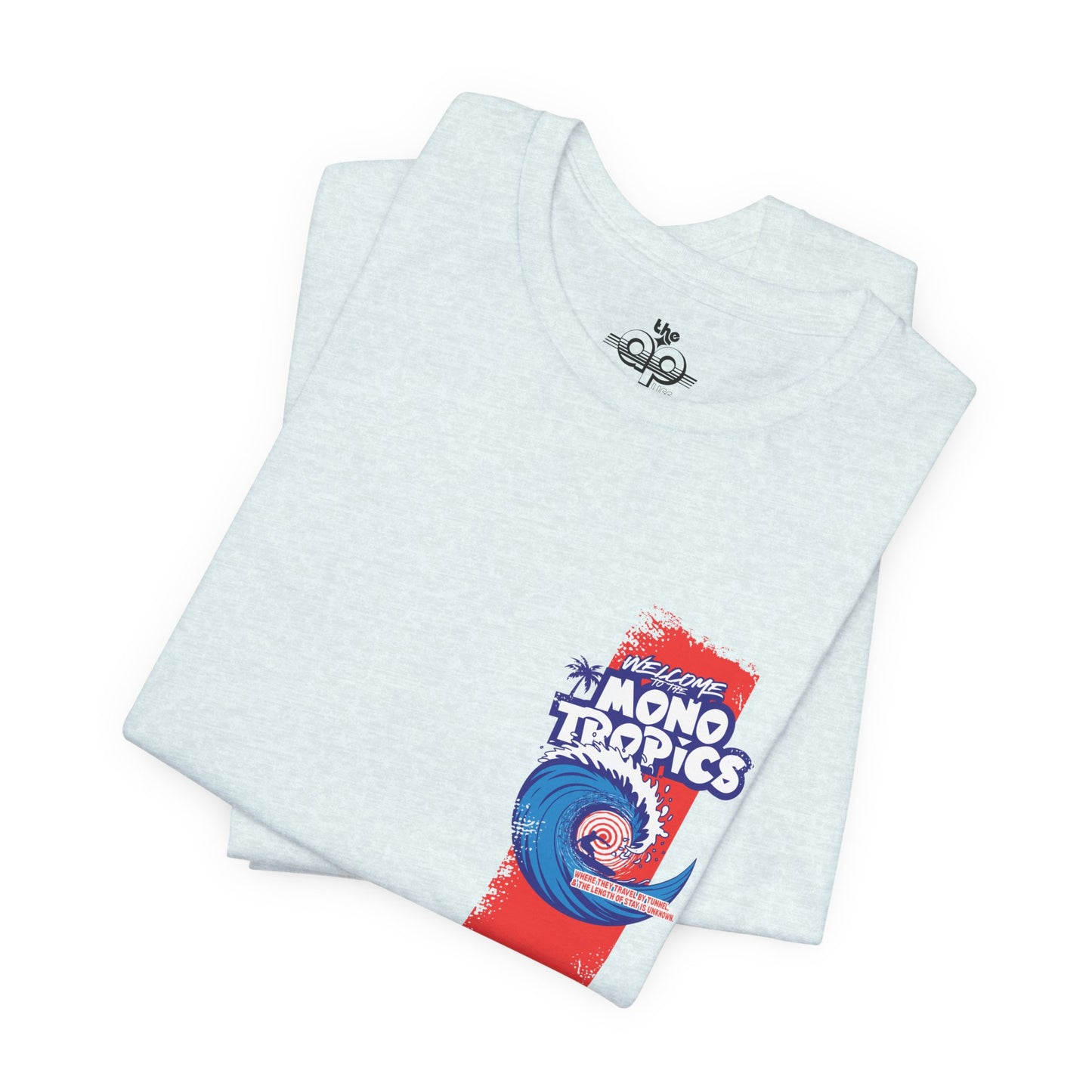 Welcome to the MonoTropics - Adult Unisex Jersey Short Sleeve Tee