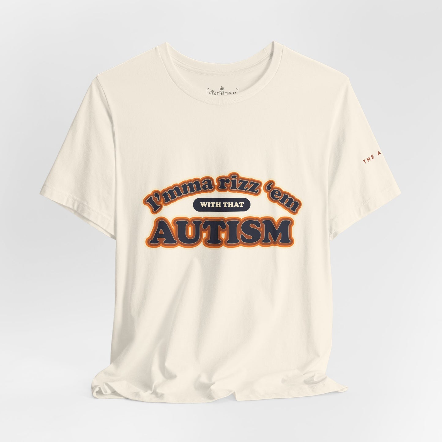 I'mma Rizz 'Em With That Autism - Adult Unisex Tee