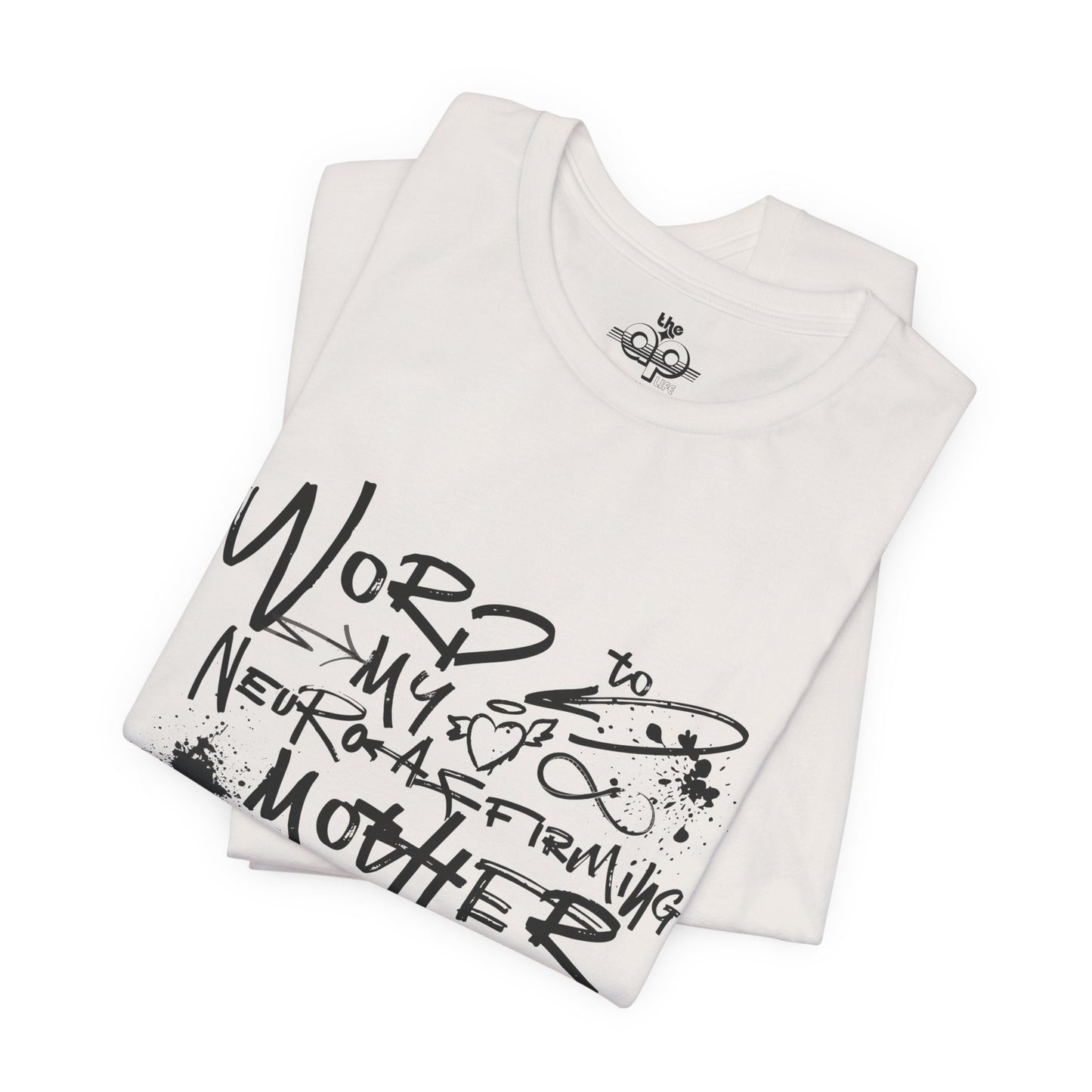Word to My Neuro-Affirming Mother - Adult Unisex Jersey Short Sleeve Tee