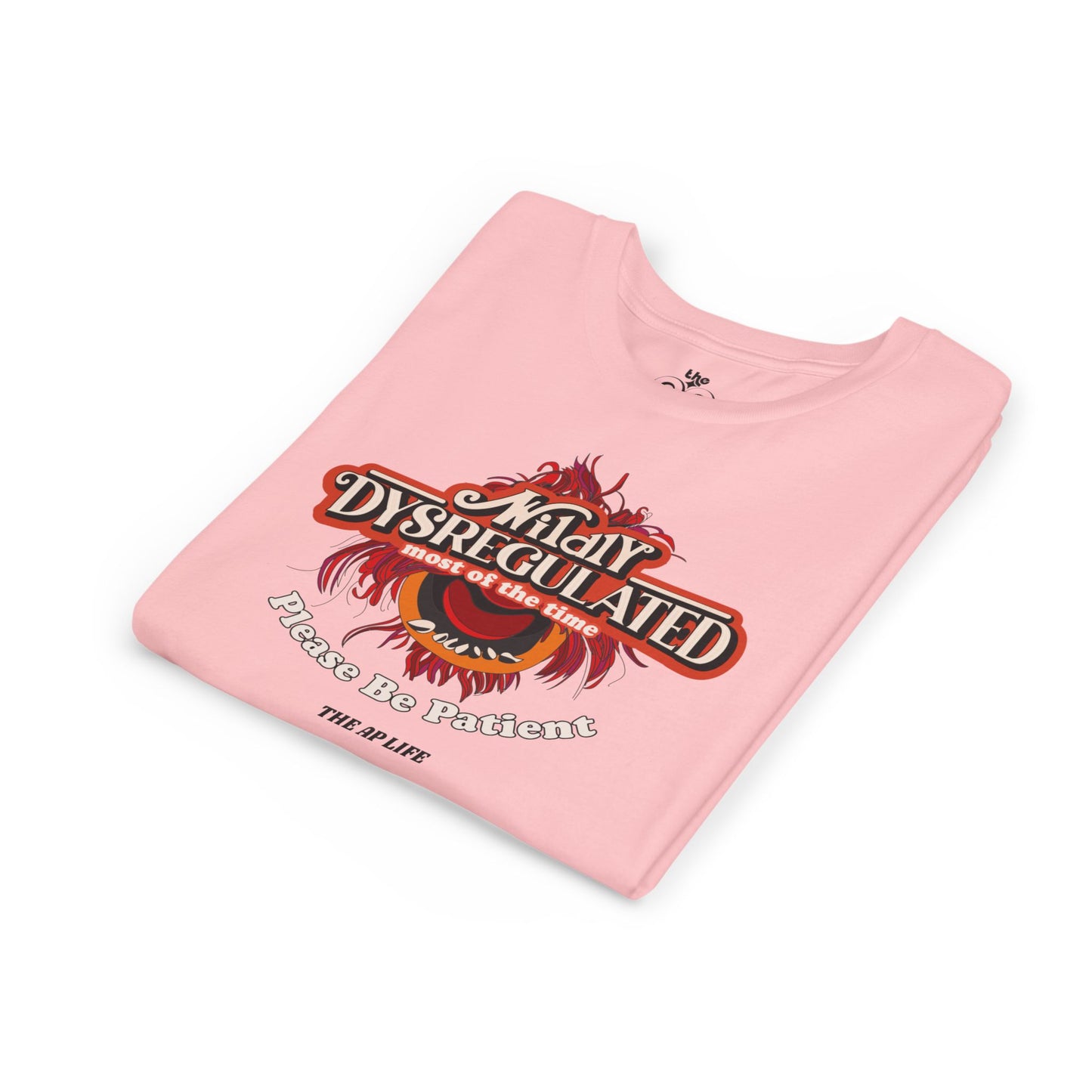 Wildly Dysregulated Most of the Time - Please Be Patient - Unisex Youth Short Sleeve Tee