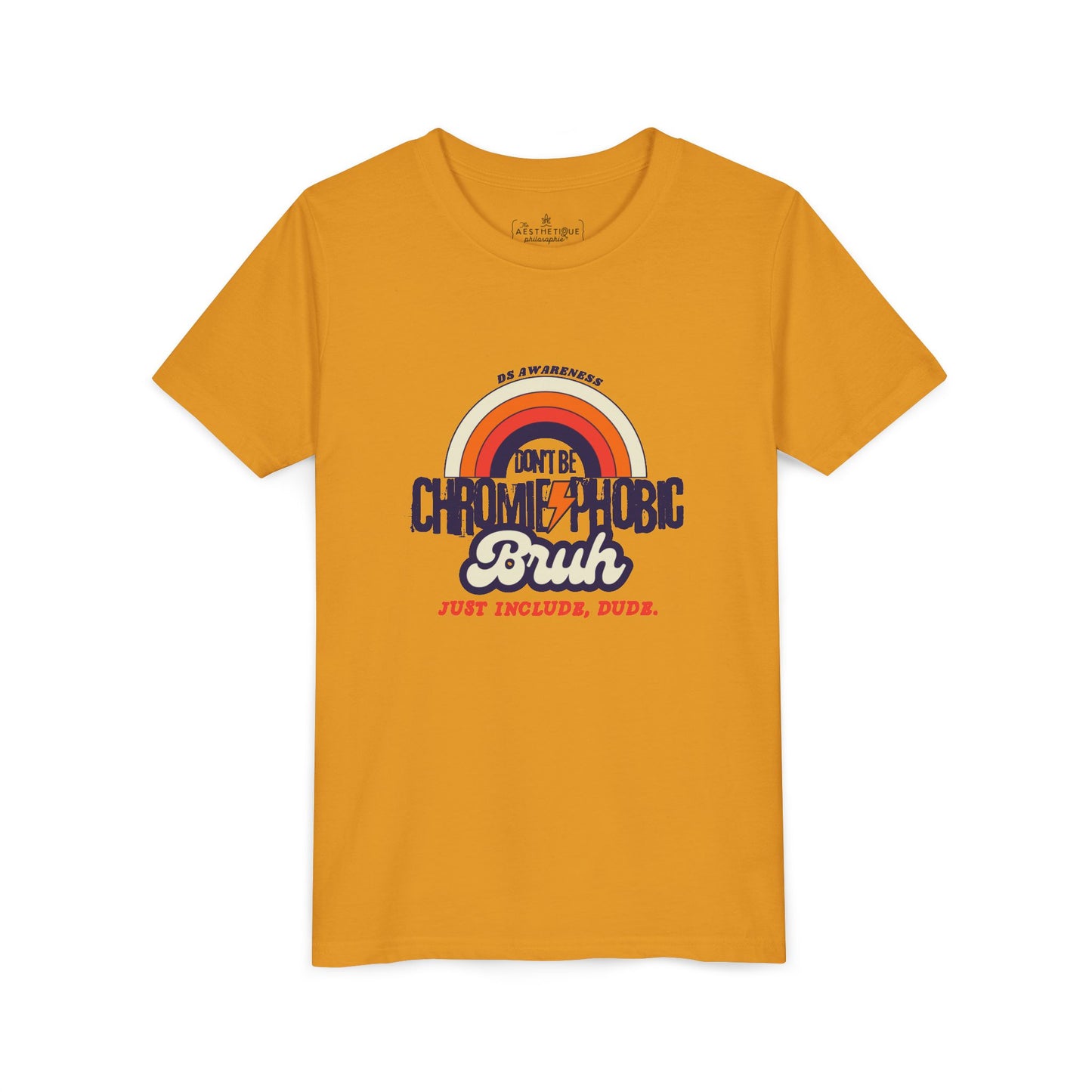 Don't Be Chromie-Phobic, Bruh. Just Include, Dude DS Awareness - Youth Short Sleeve Tee