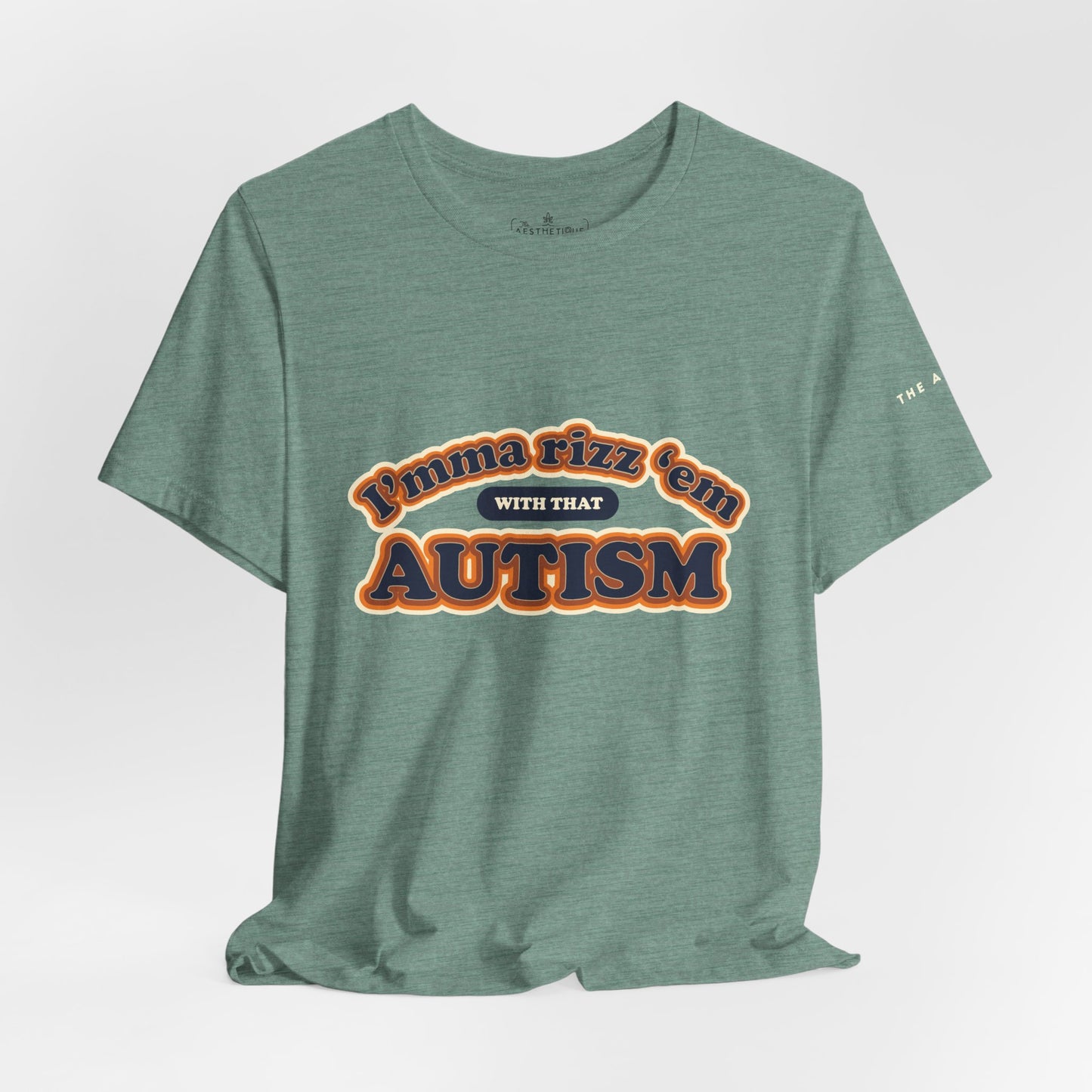 I'mma Rizz 'Em With That Autism - Adult Unisex Tee