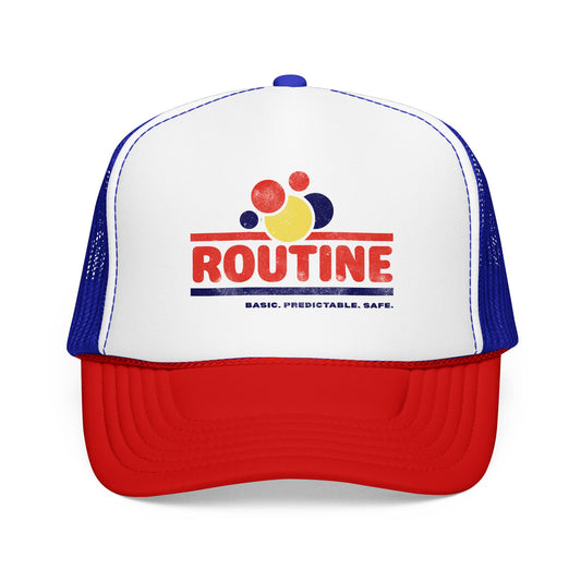 ROUTINE - Basic. Predictable. Safe. - Adult Unisex Foam Trucker Hat