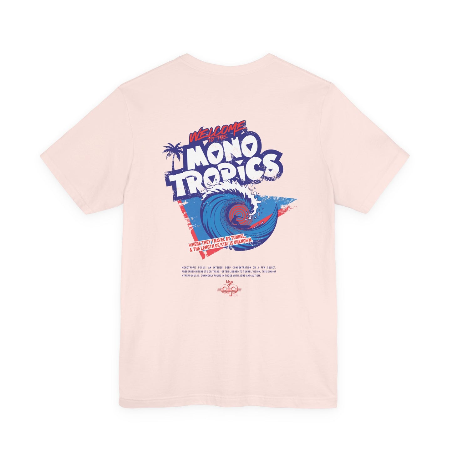 Welcome to the MonoTropics - Adult Unisex Jersey Short Sleeve Tee