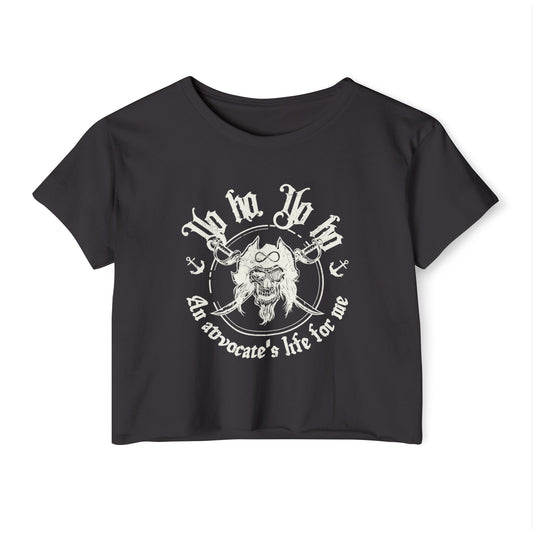 An Advocate's Life for Me - Pirates - Women's Crop Top Tee