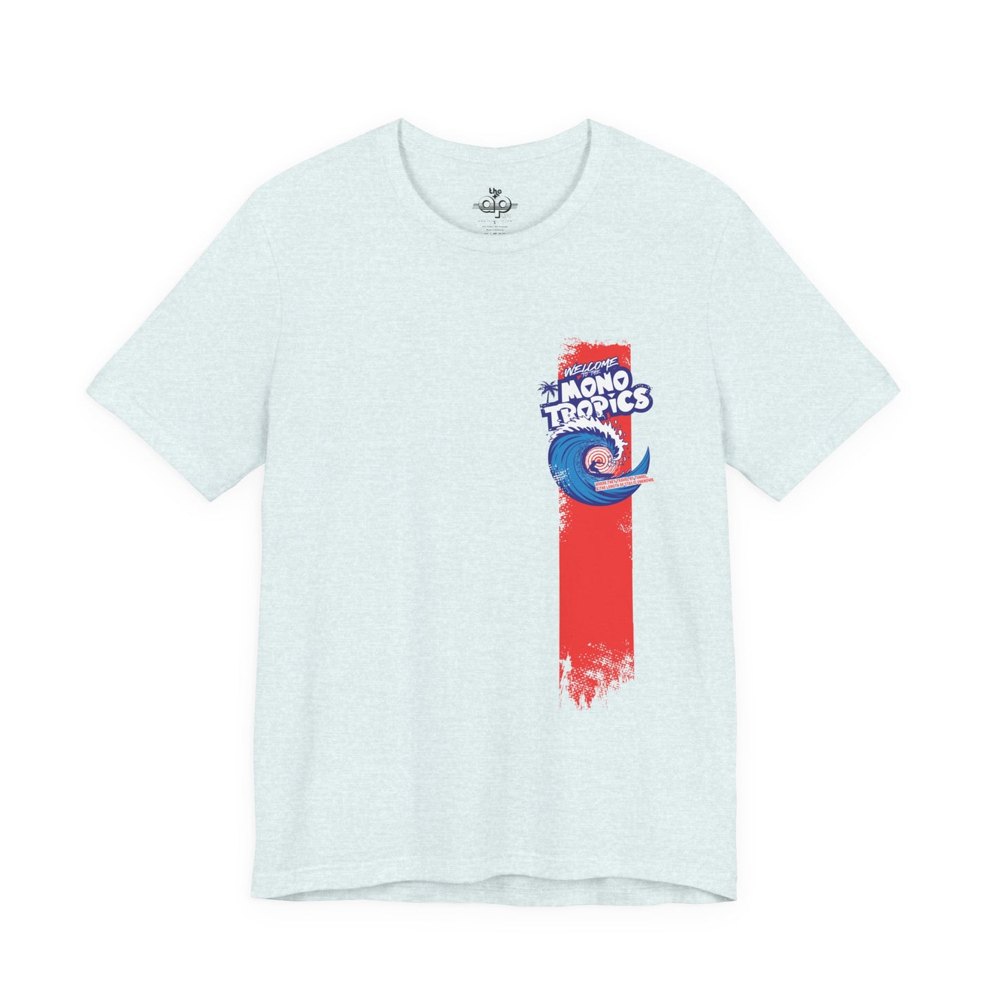 Welcome to the MonoTropics - Adult Unisex Jersey Short Sleeve Tee