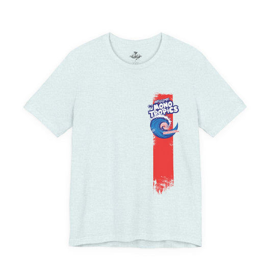 Welcome to the MonoTropics - Adult Unisex Jersey Short Sleeve Tee
