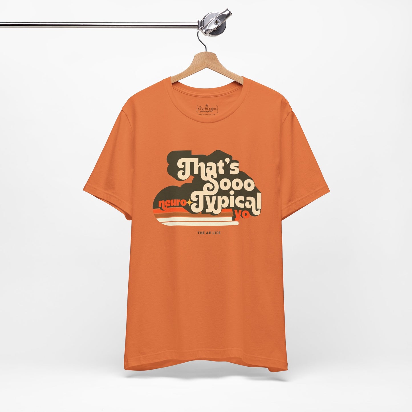 That's Sooo Neuro-Typical Yo - Adult Unisex Jersey Tee