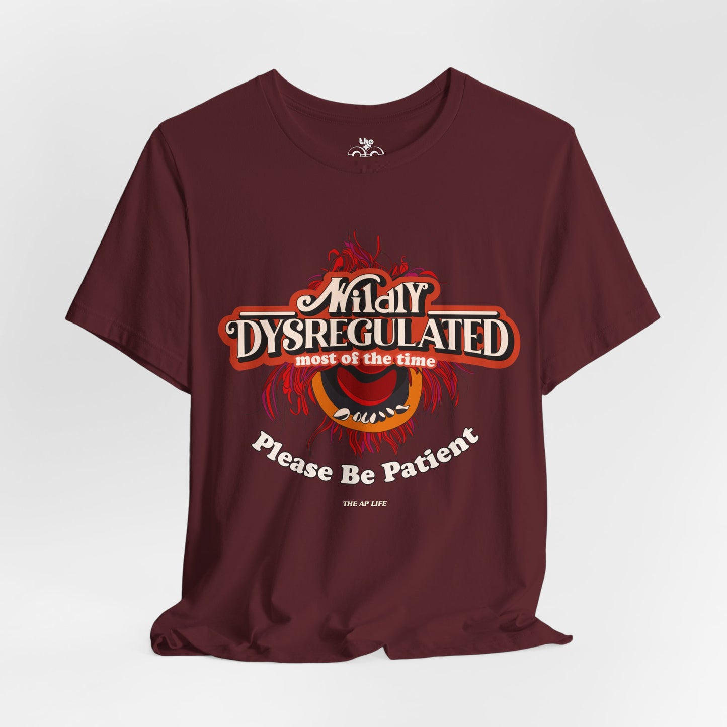 Wildly Dysregulated Most Of The Time - Please Be Patient Adult Unisex Jersey Short Sleeve Tee