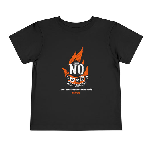 There's No Doubt I Don't Speak - TODDLER Unisex Tee