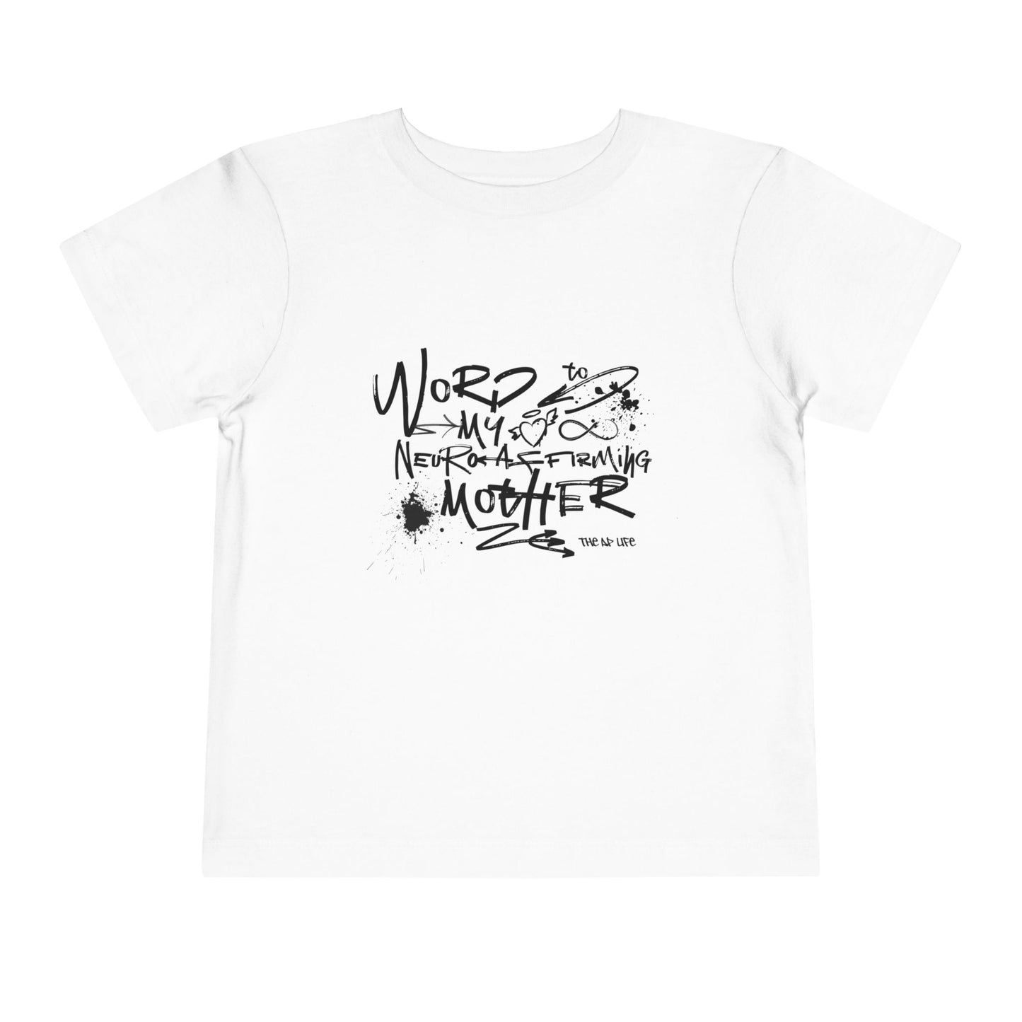 Word to My Neuro-Affirming Mother - Toddler Unisex Short Sleeve Tee