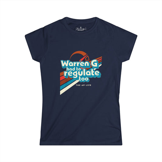 Warren G Had to Regulate Too - Women's Slightly-Fitted Tee