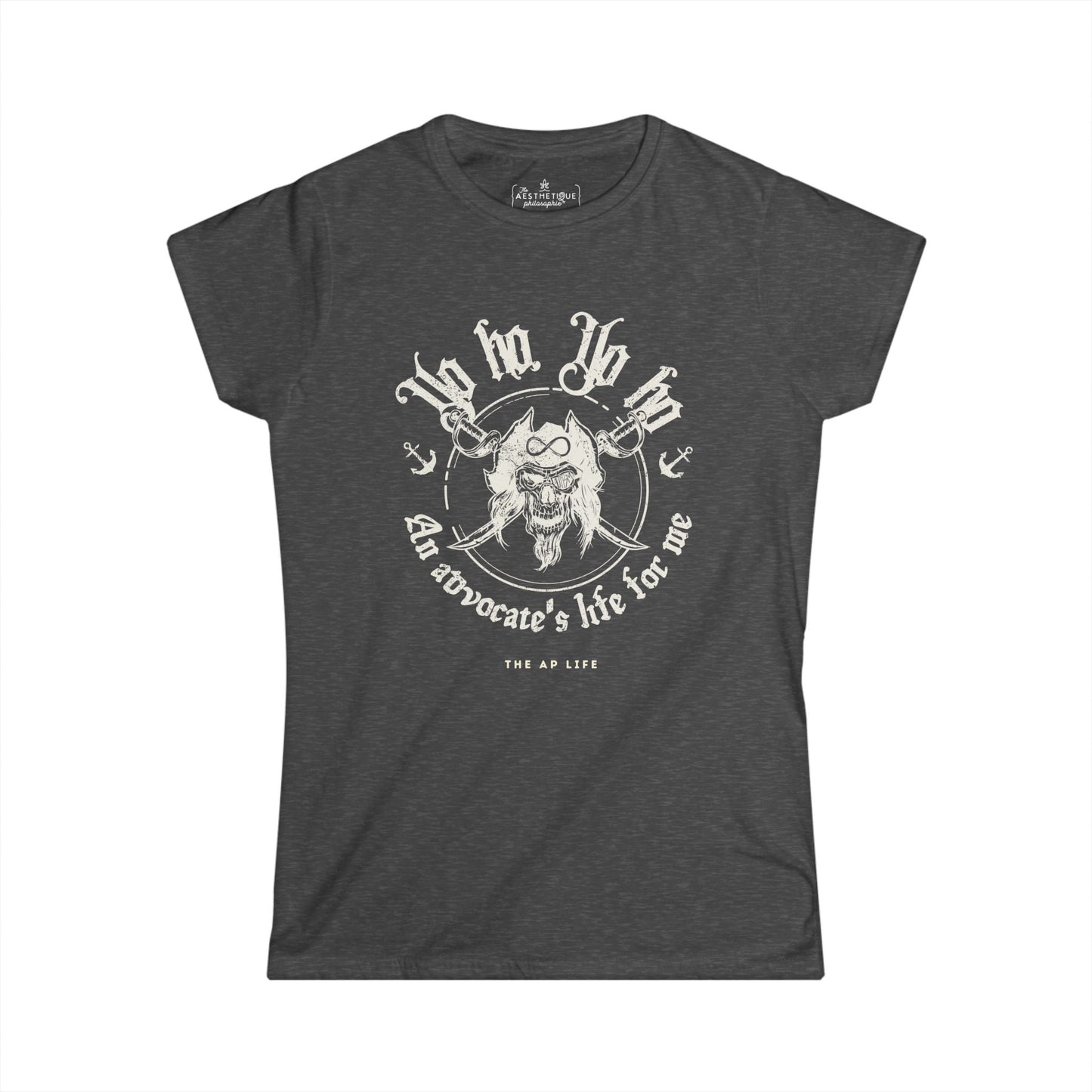 An Advocate's Life for Me - Pirates - Women's Slightly-Fitted Tee